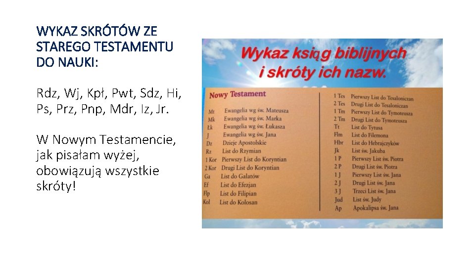 WYKAZ SKRÓTÓW ZE STAREGO TESTAMENTU DO NAUKI: Rdz, Wj, Kpł, Pwt, Sdz, Hi, Ps,