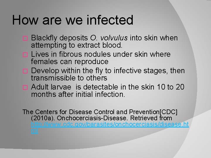 How are we infected Blackfly deposits O. volvulus into skin when attempting to extract