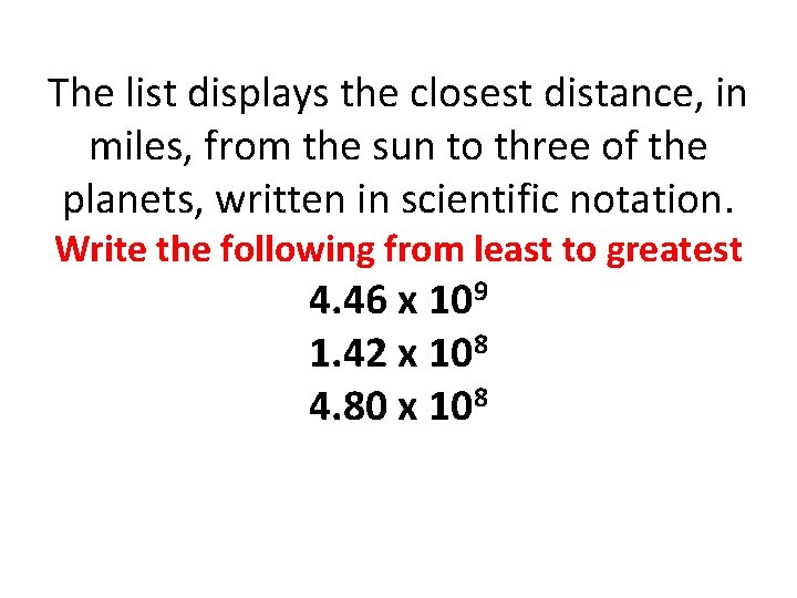 The list displays the closest distance, in miles, from the sun to three of The list displays the closest distance, in miles, from the sun to three of