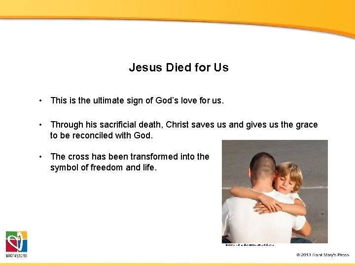 Jesus Died for Us • This is the ultimate sign of God’s love for