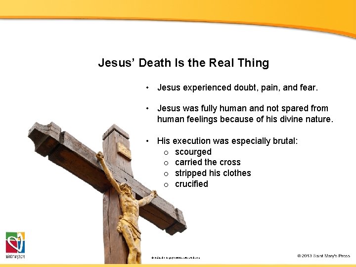 Jesus’ Death Is the Real Thing • Jesus experienced doubt, pain, and fear. •