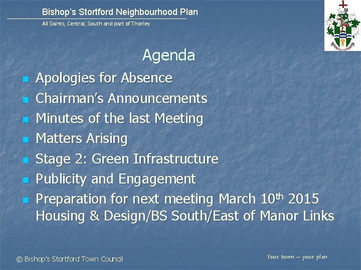 Bishop’s Stortford Neighbourhood Plan All Saints, Central, South and part of Thorley Agenda n