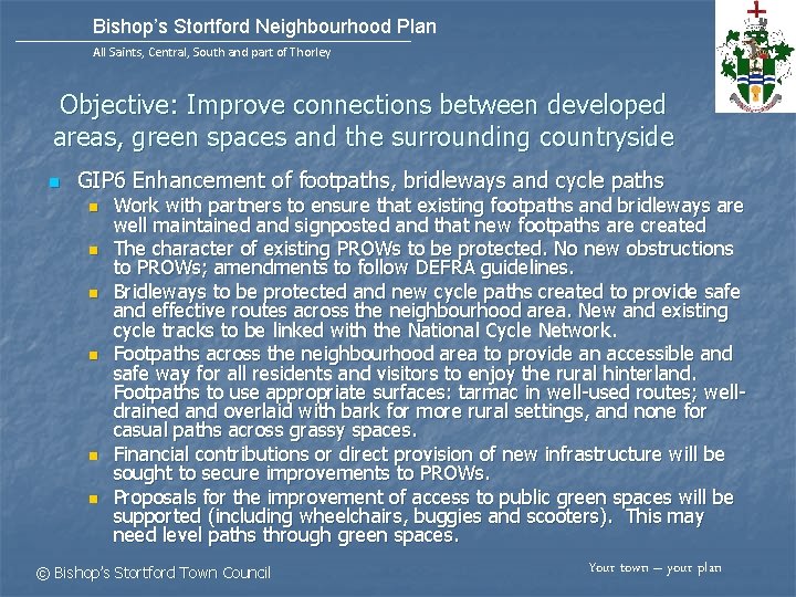 Bishop’s Stortford Neighbourhood Plan All Saints, Central, South and part of Thorley Objective: Improve