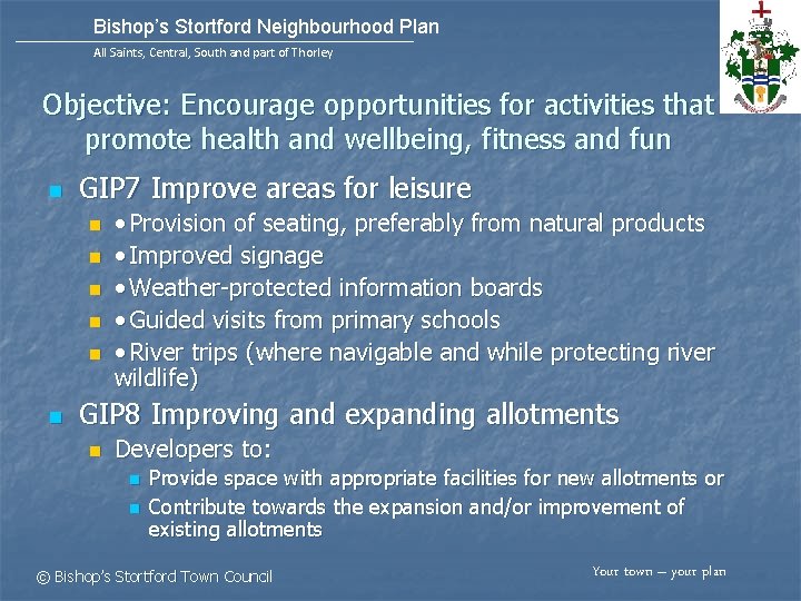 Bishop’s Stortford Neighbourhood Plan All Saints, Central, South and part of Thorley Objective: Encourage