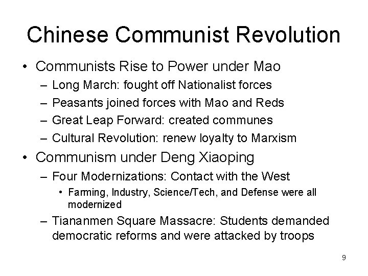 Chinese Communist Revolution • Communists Rise to Power under Mao – – Long March: