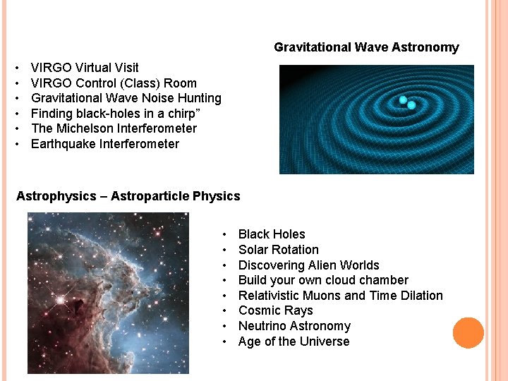 Gravitational Wave Astronomy • • • VIRGO Virtual Visit VIRGO Control (Class) Room Gravitational