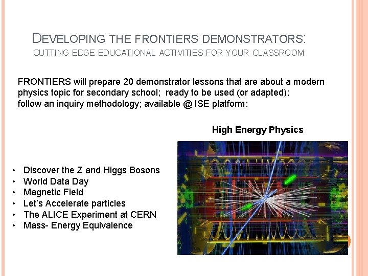 DEVELOPING THE FRONTIERS DEMONSTRATORS: CUTTING EDGE EDUCATIONAL ACTIVITIES FOR YOUR CLASSROOM FRONTIERS will prepare