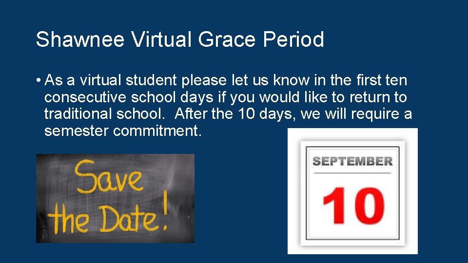 Shawnee Virtual Grace Period • As a virtual student please let us know in