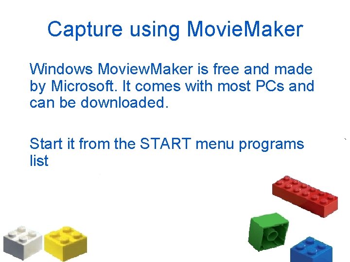 Capture using Movie. Maker Windows Moview. Maker is free and made by Microsoft. It