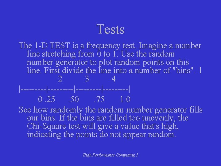 Tests The 1 -D TEST is a frequency test. Imagine a number line stretching Tests The 1 -D TEST is a frequency test. Imagine a number line stretching