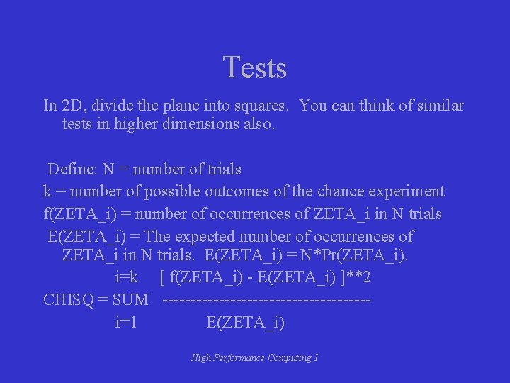Tests In 2 D, divide the plane into squares. You can think of similar Tests In 2 D, divide the plane into squares. You can think of similar