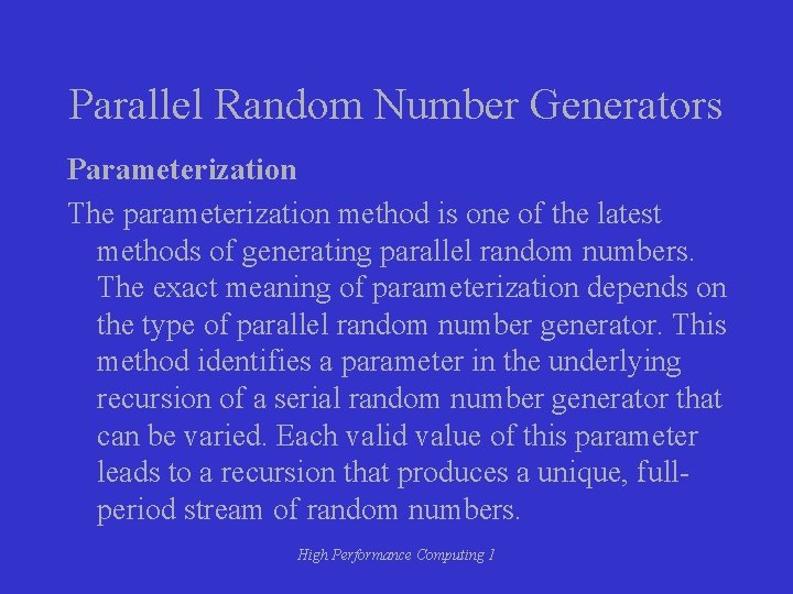 Parallel Random Number Generators Parameterization The parameterization method is one of the latest methods Parallel Random Number Generators Parameterization The parameterization method is one of the latest methods