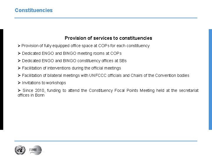 Constituencies Provision of services to constituencies Ø Provision of fully equipped office space at