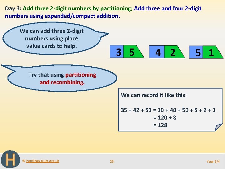 Day 3: Add three 2 -digit numbers by partitioning; Add three and four 2
