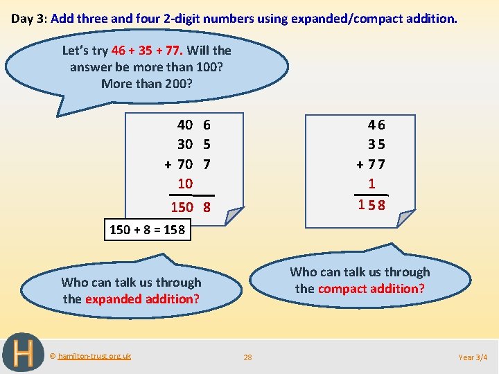 Day 3: Add three and four 2 -digit numbers using expanded/compact addition. Let’s try