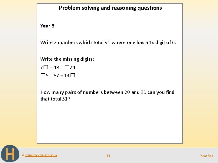 Problem solving and reasoning questions Year 3 Write 2 numbers which total 91 where