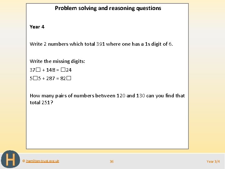Problem solving and reasoning questions Year 4 Write 2 numbers which total 391 where