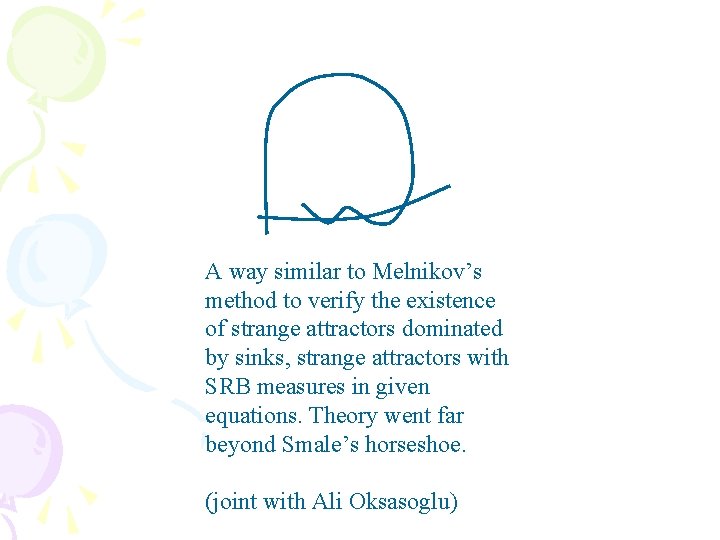 A way similar to Melnikov’s method to verify the existence of strange attractors dominated