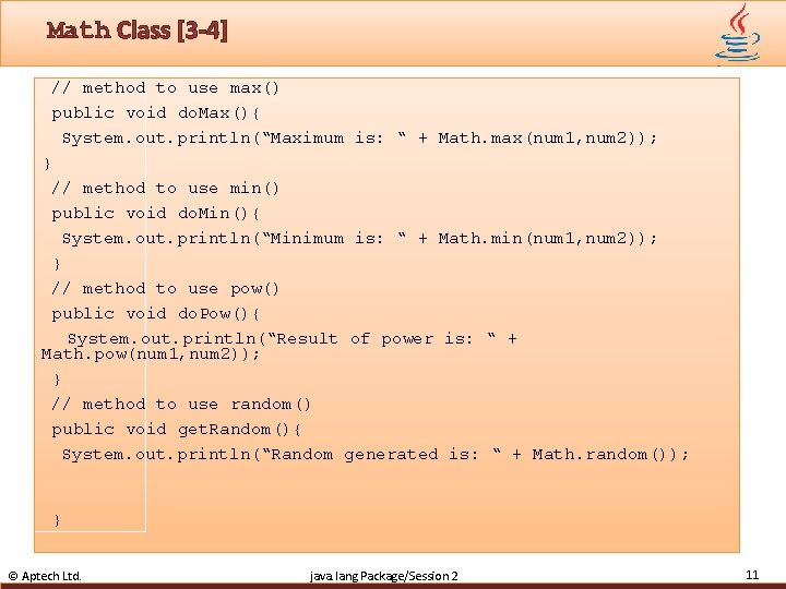 Math Class [3 -4] // method to use max() public void do. Max(){ System.