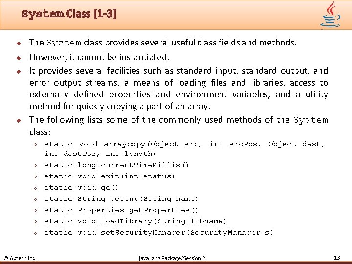 System Class [1 -3] u u The System class provides several useful class fields