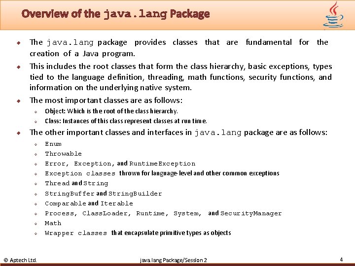 Overview of the java. lang Package u u u The java. lang package provides