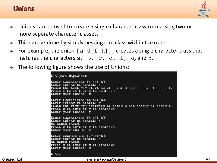 Unions u u Unions can be used to create a single character class comprising