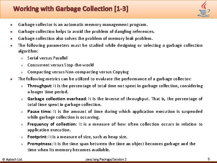 Working with Garbage Collection [1 -3] u u u Garbage collector is an automatic