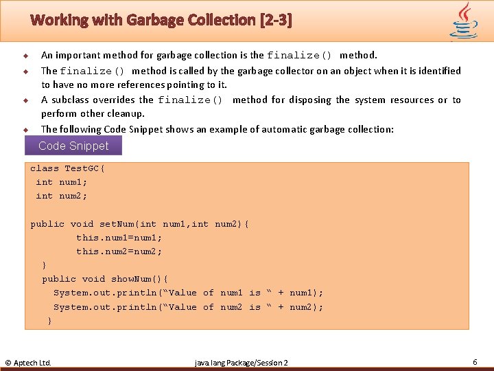 Working with Garbage Collection [2 -3] u u An important method for garbage collection