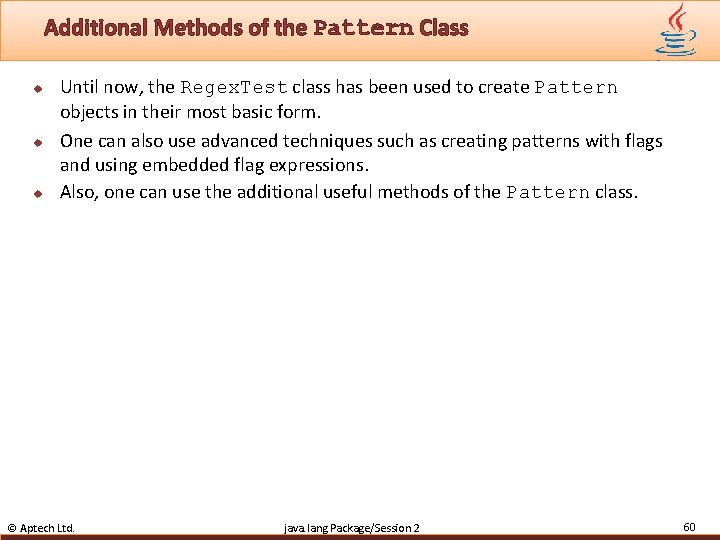 Additional Methods of the Pattern Class u u u Until now, the Regex. Test