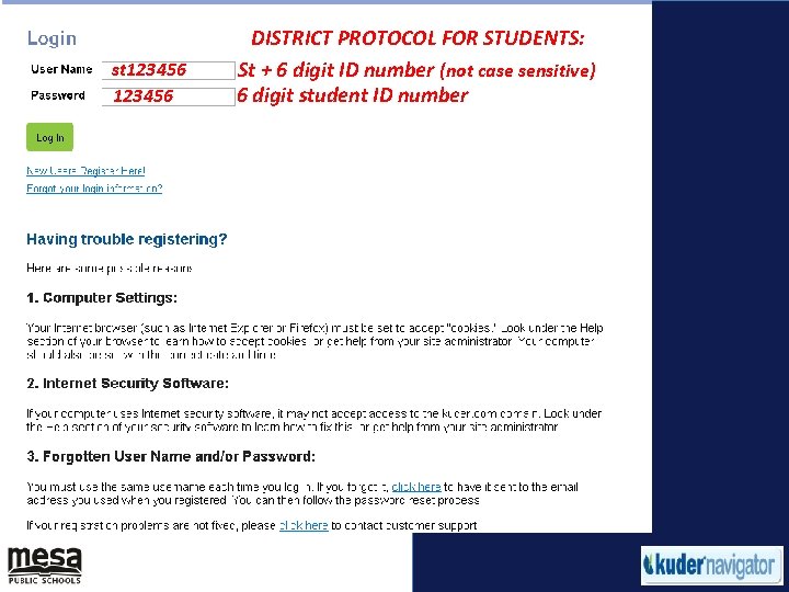 st 123456 DISTRICT PROTOCOL FOR STUDENTS: St + 6 digit ID number (not case