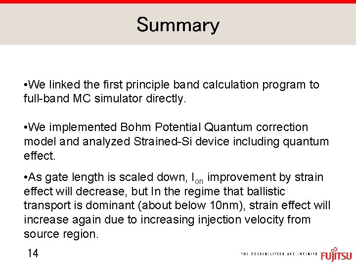 Summary • We linked the first principle band calculation program to full-band MC simulator