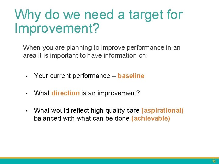 Why do we need a target for Improvement? When you are planning to improve