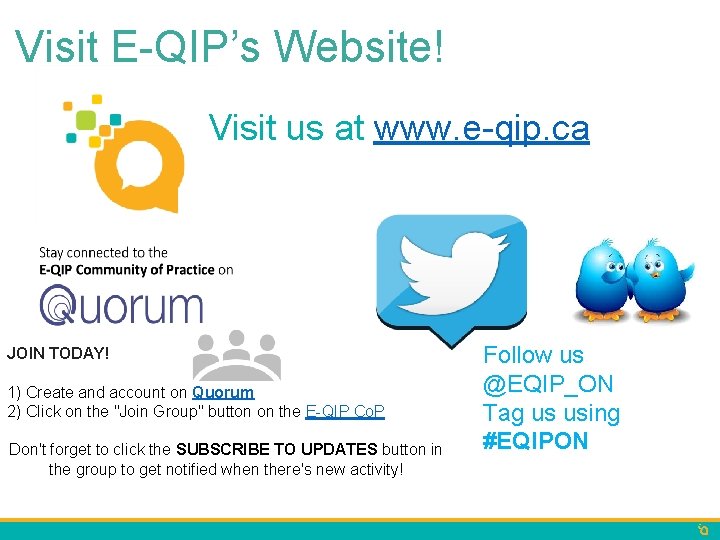 Visit E-QIP’s Website! Visit us at www. e-qip. ca JOIN TODAY! 1) Create and