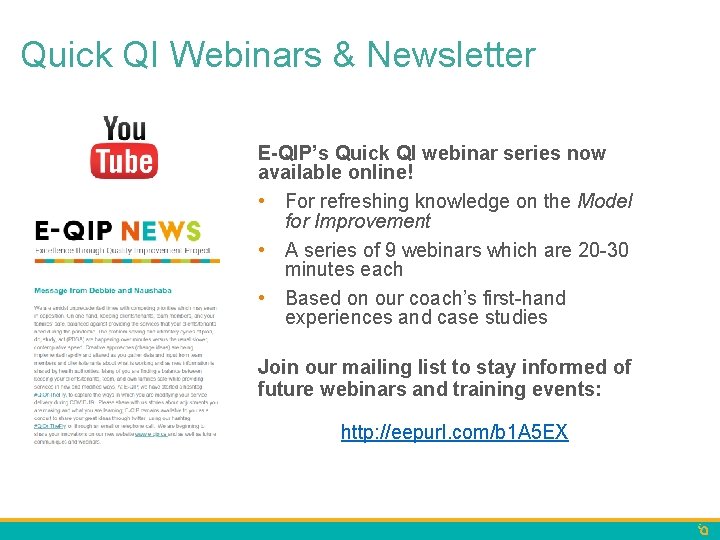 Quick QI Webinars & Newsletter E-QIP’s Quick QI webinar series now available online! •