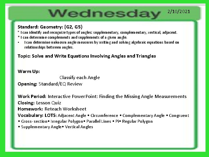 2/10/2021 Standard: Geometry: (G 2, G 5) * I can identify and recognize types