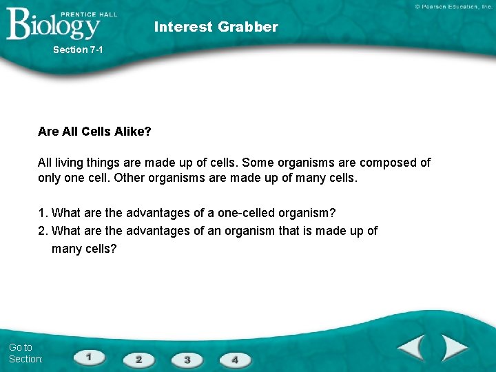 Interest Grabber Section 7 -1 Are All Cells Alike? All living things are made
