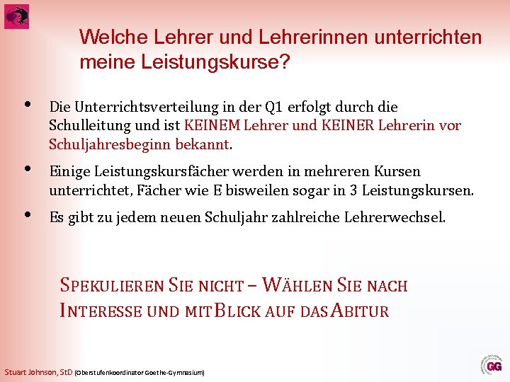 Welche Lehrer und Lehrerinnen unterrichten meine Leistungskurse? • • • Die Unterrichtsverteilung in der