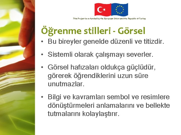 This Project is co-funded by the European Union and the Republic of Turkey Öğrenme