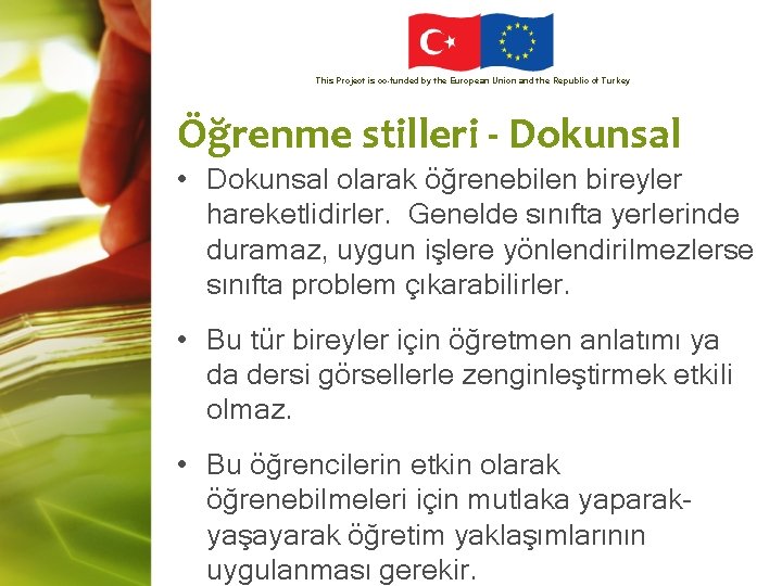 This Project is co-funded by the European Union and the Republic of Turkey Öğrenme