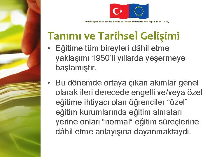 This Project is co-funded by the European Union and the Republic of Turkey Tanımı
