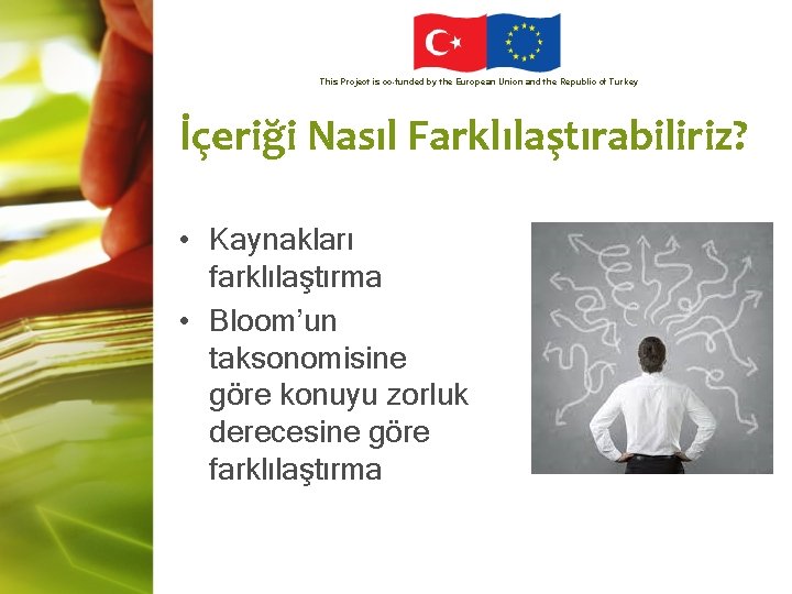 This Project is co-funded by the European Union and the Republic of Turkey İçeriği