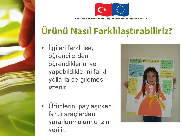 This Project is co-funded by the European Union and the Republic of Turkey Ürünü