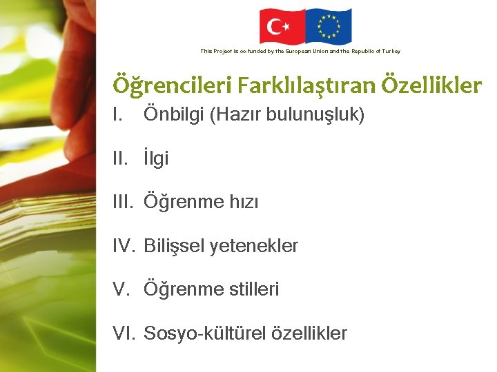 This Project is co-funded by the European Union and the Republic of Turkey Öğrencileri