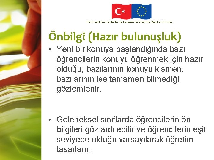 This Project is co-funded by the European Union and the Republic of Turkey Önbilgi