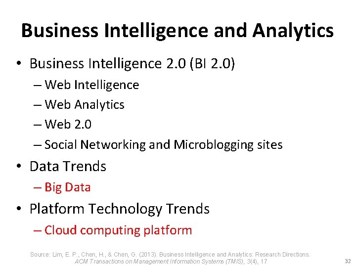 Business Intelligence and Analytics • Business Intelligence 2. 0 (BI 2. 0) – Web