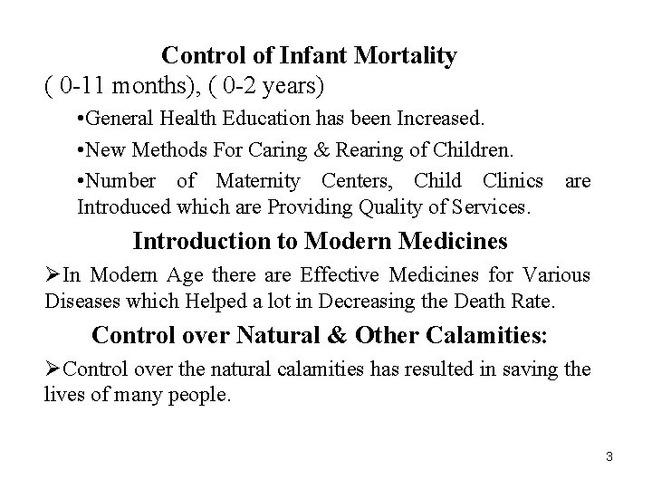 Control of Infant Mortality ( 0 -11 months), ( 0 -2 years) • General