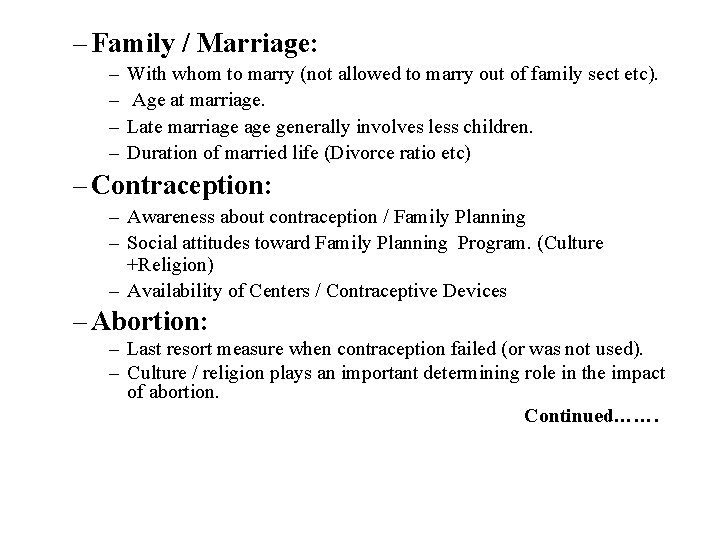 – Family / Marriage: – – With whom to marry (not allowed to marry