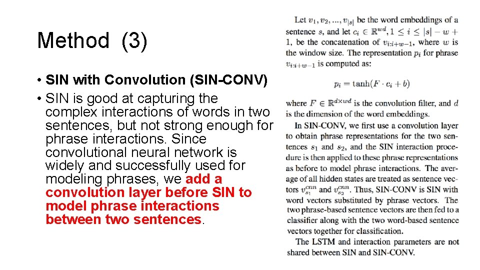 Method (3) • SIN with Convolution (SIN-CONV) • SIN is good at capturing the