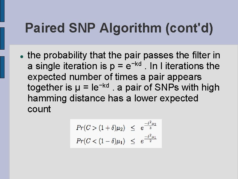 Paired SNP Algorithm (cont'd) the probability that the pair passes the filter in a