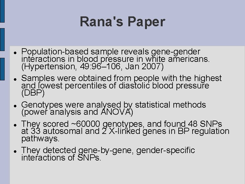 Rana's Paper Population-based sample reveals gene-gender interactions in blood pressure in white americans. (Hypertension,